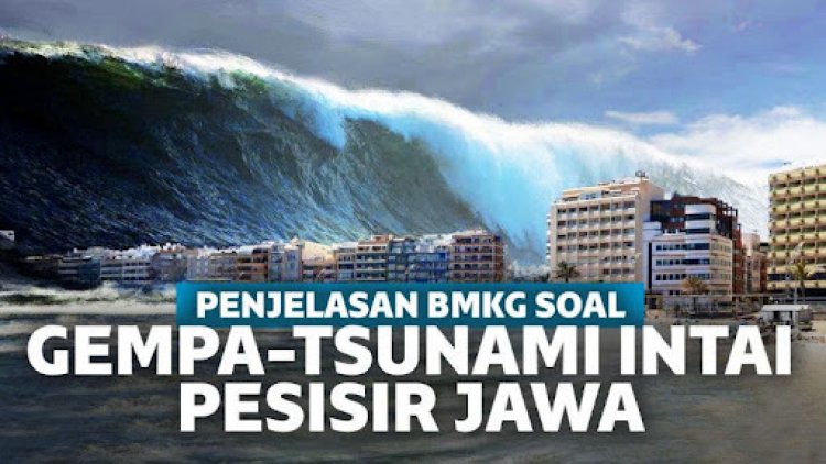 Info BMKG, Ajak Warga Waspadai  Siklus 100 Tahunan Tsunami di Pesisir Jawa