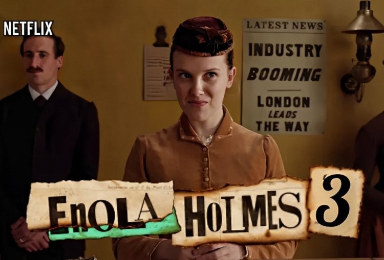 Hore! Netflix Bakal Rilis Enola Holmes Season 3